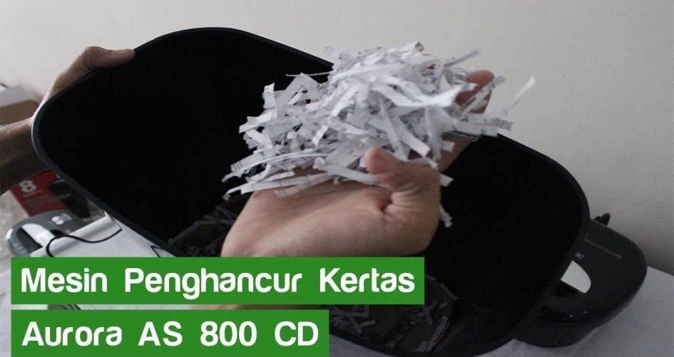 cara-menggunakan-mesin-penghancur-kertas-aurora-as-800-cd