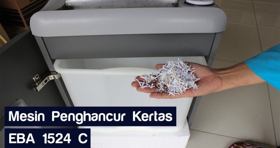 cara-menggunakan-mesin-penghancur-kertas-eba-1524-c